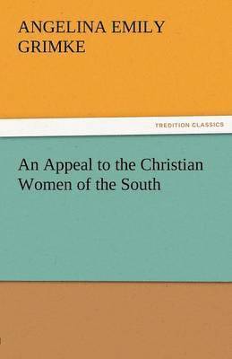 bokomslag An Appeal to the Christian Women of the South