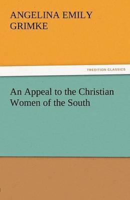bokomslag Appeal to the Christian Women of the South