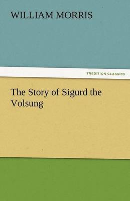 bokomslag Story of Sigurd the Volsung