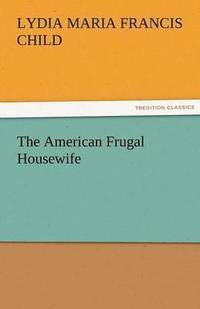 bokomslag The American Frugal Housewife