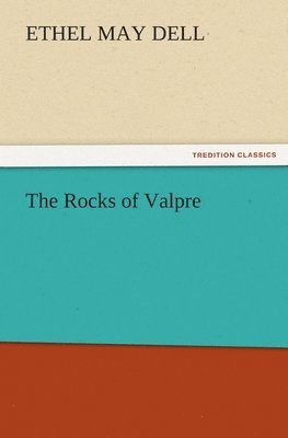 Ethel M (Ethel May) Dell, Ethel M. (Ethel May) Dell - Rocks of Valpre, Häftad
