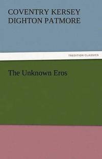 bokomslag The Unknown Eros