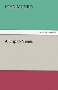 bokomslag A Trip to Venus