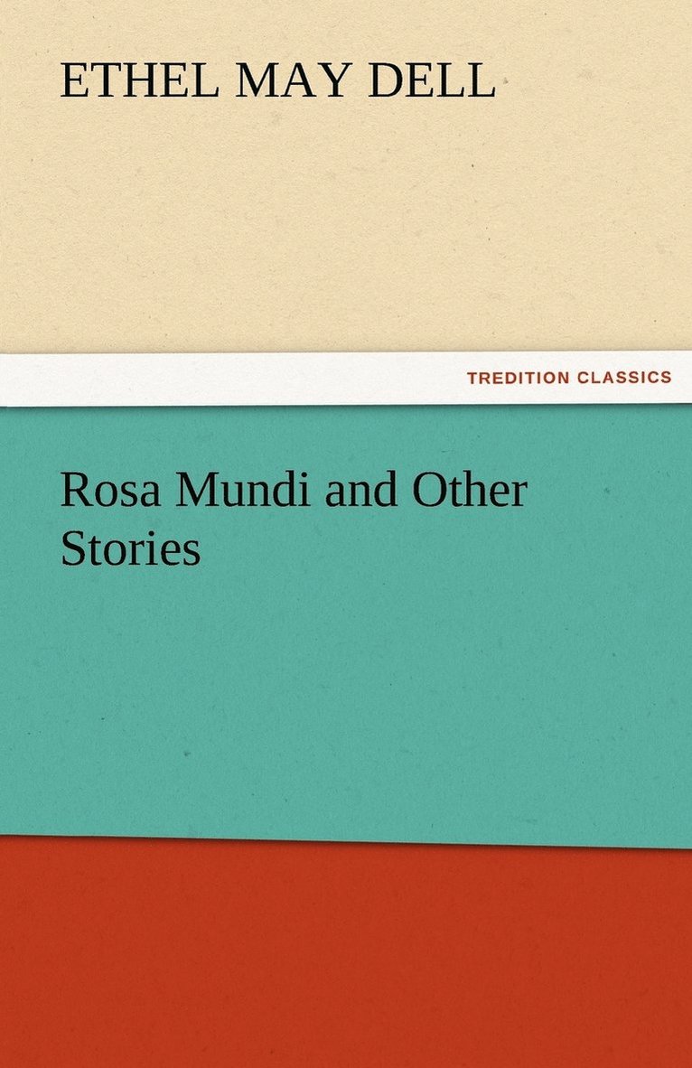 Rosa Mundi and Other Stories 1