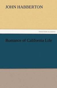 bokomslag Romance of California Life