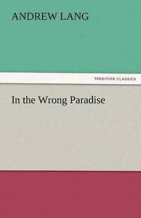 bokomslag In the Wrong Paradise