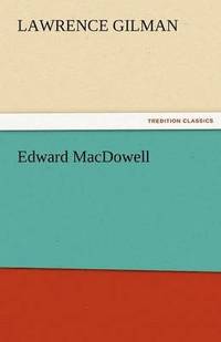 bokomslag Edward MacDowell