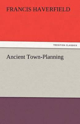 Ancient Town-Planning 1