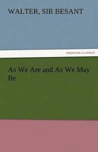 bokomslag As We Are and as We May Be