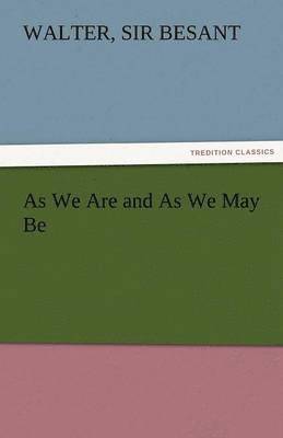 bokomslag As We Are and as We May Be