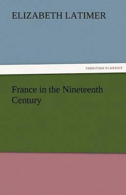 France in the Nineteenth Century 1