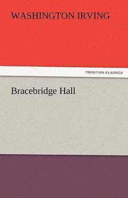 Bracebridge Hall 1