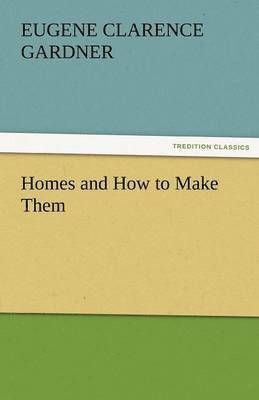 bokomslag Homes and How to Make Them