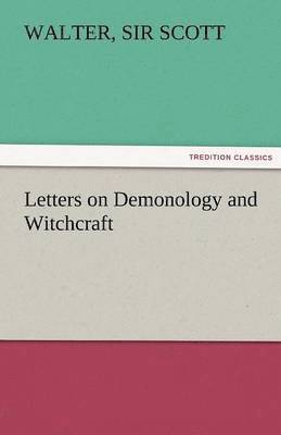 Walter Scott, Sir Walter Scott - Letters on Demonology and Witchcraft, Häftad