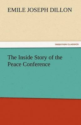 bokomslag The Inside Story of the Peace Conference