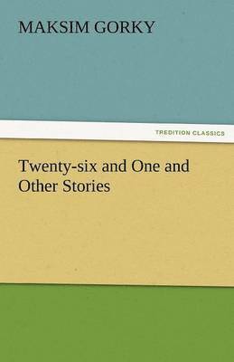 Twenty-Six and One and Other Stories 1