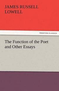 bokomslag The Function of the Poet and Other Essays