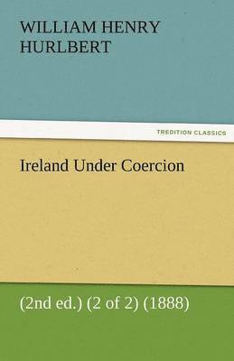 bokomslag Ireland Under Coercion (2nd Ed.) (2 of 2) (1888)