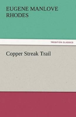 Copper Streak Trail 1