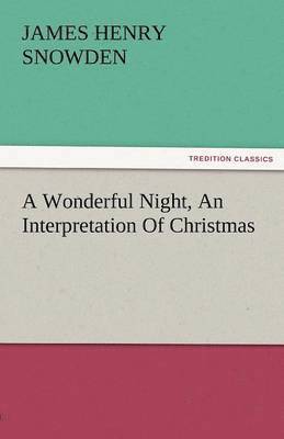 Wonderful Night, an Interpretation of Christmas