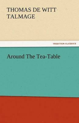 Around the Tea-Table 1