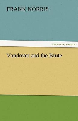 Frank Norris - Vandover and the Brute, Häftad