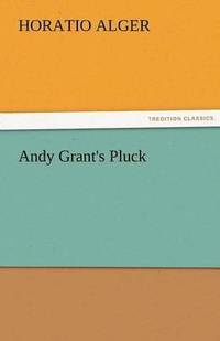 bokomslag Andy Grant's Pluck