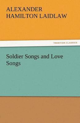 Soldier Songs and Love Songs