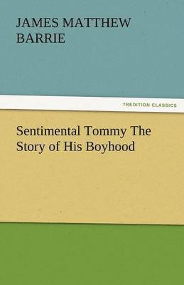 bokomslag Sentimental Tommy the Story of His Boyhood