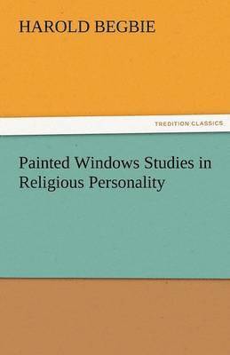 bokomslag Painted Windows Studies in Religious Personality