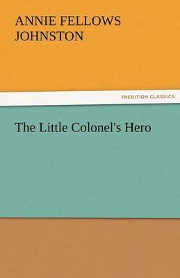 The Little Colonel's Hero 1