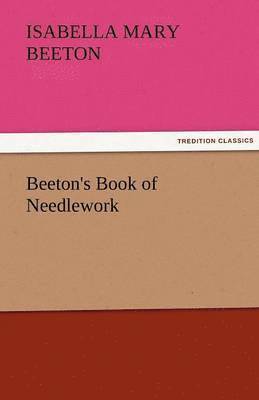 Beeton's Book of Needlework 1