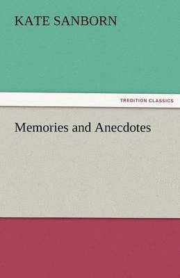 Memories and Anecdotes 1