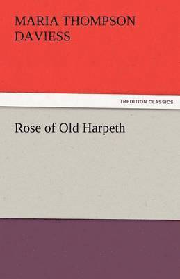 Maria Thompson Daviess - Rose of Old Harpeth, Häftad