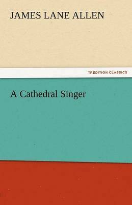 A Cathedral Singer 1