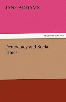 bokomslag Democracy and Social Ethics