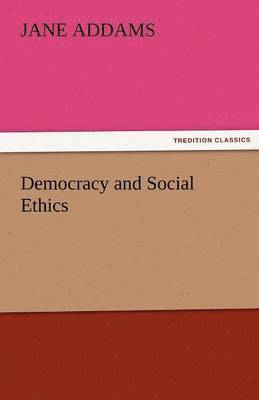 Democracy and Social Ethics