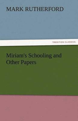 bokomslag Miriam's Schooling and Other Papers