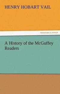 bokomslag History of the McGuffey Readers