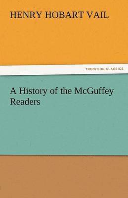 bokomslag A History of the McGuffey Readers