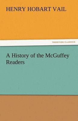 bokomslag History of the McGuffey Readers