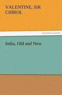 bokomslag India, Old and New