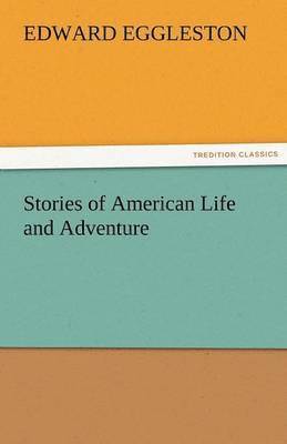 Stories of American Life and Adventure 1