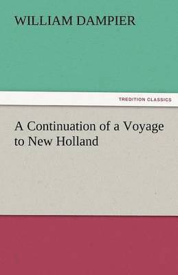 Continuation of a Voyage to New Holland