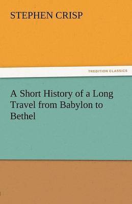 A Short History of a Long Travel from Babylon to Bethel 1