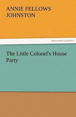 The Little Colonel's House Party 1