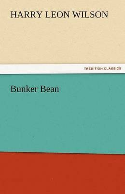 Harry Leon Wilson - Bunker Bean, Häftad