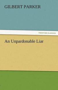 bokomslag An Unpardonable Liar