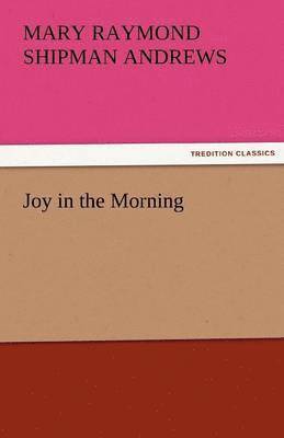 Joy in the Morning 1