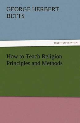 How to Teach Religion Principles and Methods